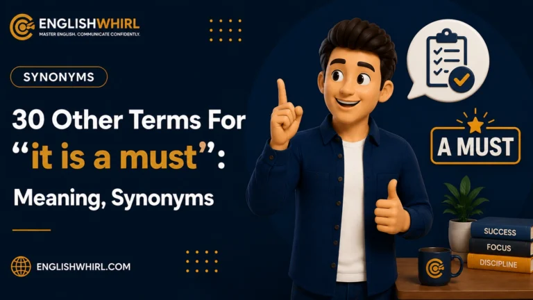 30 Other Ways to Say “It Is a Must” (With Examples)